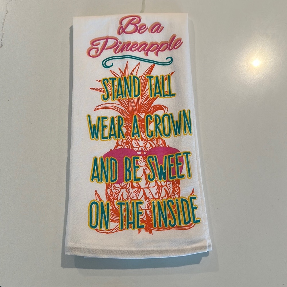 cotton Dish Towel “be a pineapple stand tall wear a crown and be sweet inside”